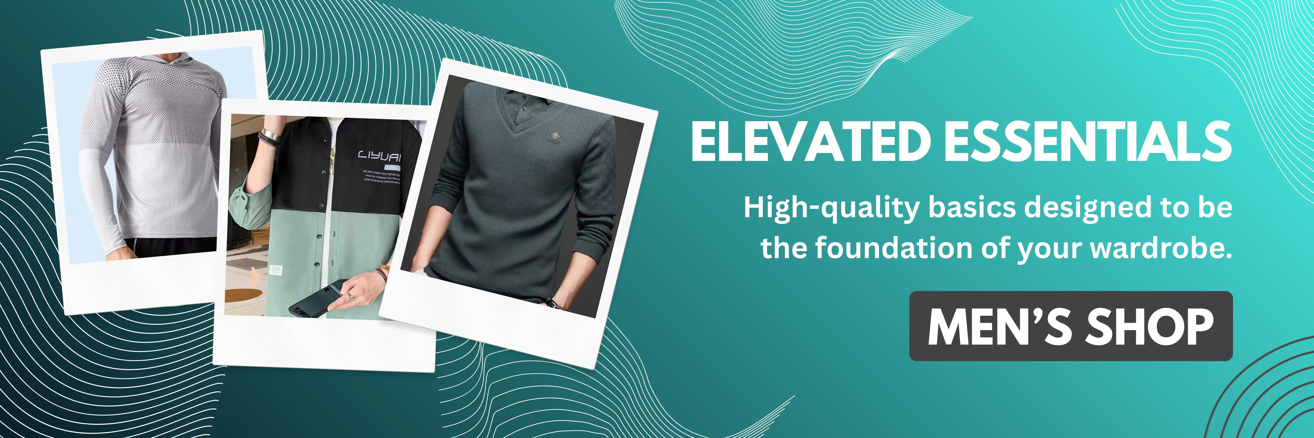 Promotional banner for men's clothing with text 'Elevated Essentials' and 'Men's Shop' on a teal background.