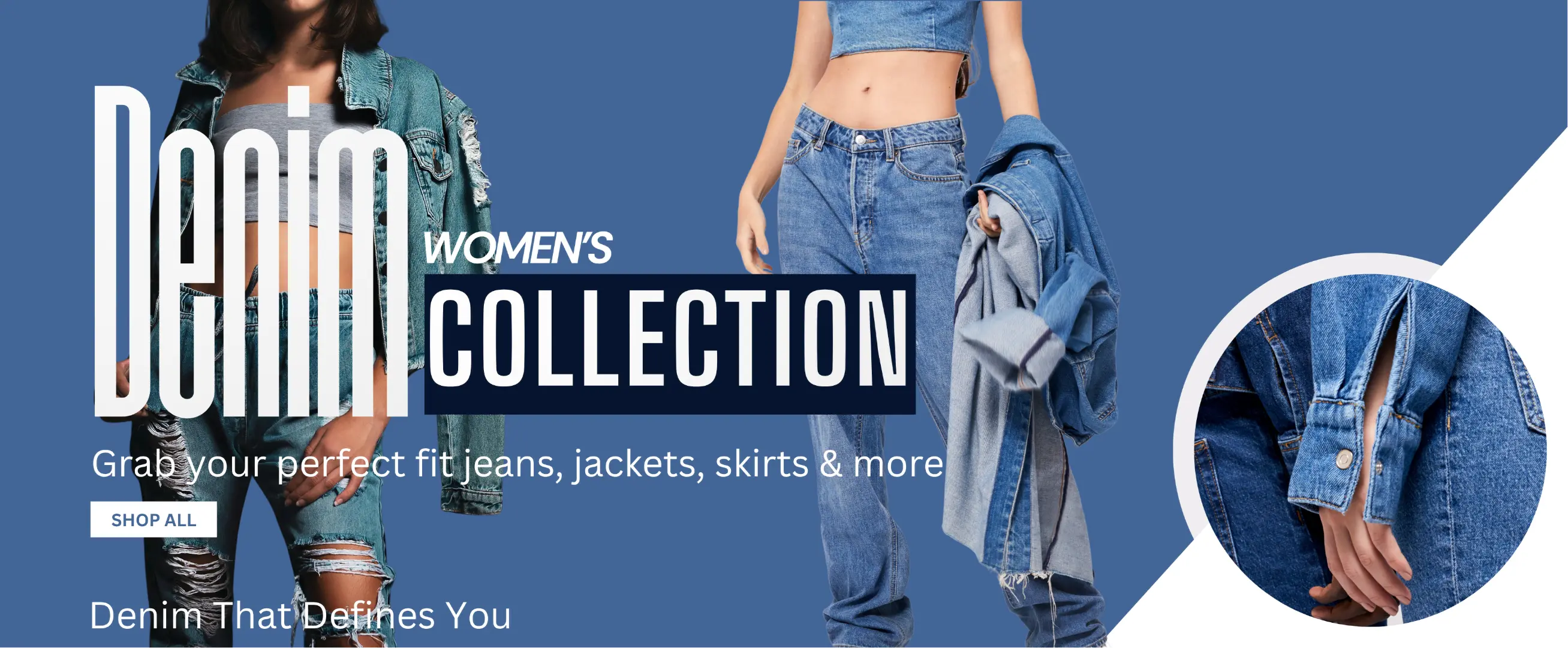 Promotional banner for women's denim collection with models wearing jeans and jackets.